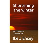 Shortening the winter: An adventure in a motorhome