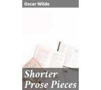 Shorter Prose Pieces (ebook)