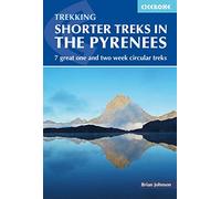 Shorter Treks in the Pyrenees: 7 great one and two week circular treks (Cicerone Trekking Guides) [Idioma Inglés]