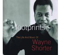 Shorter Wayne - Footprints:the Life and Music of Wa