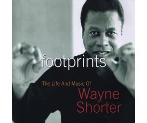 Shorter Wayne - Footprints:the Life and Music of Wa