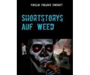 Shortstorys Auf Weed (ebook)