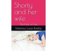 Shorty and her wife: The look of lust