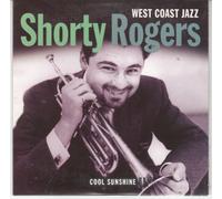 Shorty Rogers - Cool Sunshine