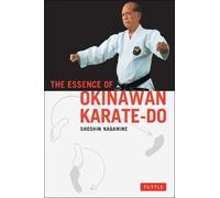 Shoshin Nagamine The Essence of Okinawan Karate-Do (Tapa blanda)