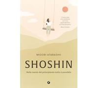 Shoshin. Nella mente del principiante tutto è possibile (Varia)