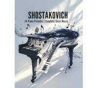 Shostakovich 24 Piano Preludes | Complete Sheet Music