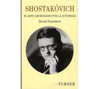 Shostakóvich: El arte amordazado por la autoridad (Turner Música)