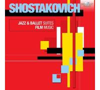 Shostakovich: Jazz & Ballet Suites; Film Music (2004-11-12)