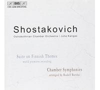 Shostakovich: Suite on Finnish Themes; Chamber Symphonies
