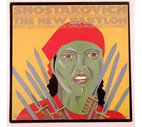 Shostakovich: The New Babylon (Music for the Film, Op. 18) (World Premiere Recording)