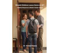 Should Children Leave Home at 18? A Biblical Response to Modern Family Culture
