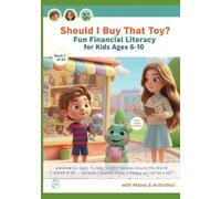 Should I buy that toy: ★★★★★ Our Goal: To Help 50,000 Families Around the World train your money smart kid (A Financial Literacy Storybook Series for ... Around the World train your money smart kid!)