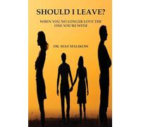 Should I Leave?: When You No Longer Love the One You're With