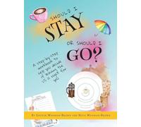 Should I Stay or Should I Go?: A Step-by-Step Workbook to Help You Decide If Leaving the US is Right for You