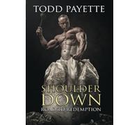 Shoulder Down: Road To Redemption [USA] [DVD]