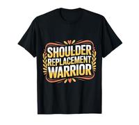 Shoulder Replacement Warrior Post Surgery Recovery - Camiseta