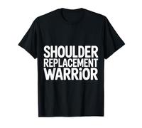 Shoulder Replacement Warrior Post Surgery Recovery - Camiseta