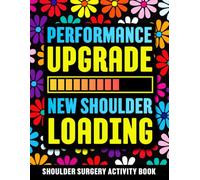 Shoulder Surgery Activity Book: Fun Activities and Relaxing Coloring Pages for Shoulder Surgery Recovery