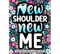 Shoulder Surgery Coloring Book: A Relatable & Funny Shoulder Surgery Recovery Gift for Relaxation