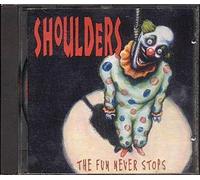 Shoulders - The Fun Never Stops