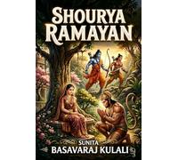 SHOURYA RAMAYAN: An Epic Journey Through the Timeless Story of Rama