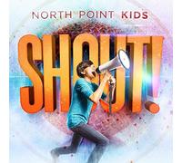 Shout! by North Point Kids (2015-08-03)