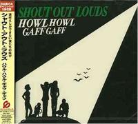 Shout Out Louds - Howl Howl Gaff Gaff