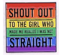Shout Out to the Girl Who Made Me Realize I Was Not Straight Gay Queer Pride Rainbow Flag LGBTQ Funny Humor Broma 1.4 pulgadas Pin Pin Insignia esmaltada, 1.4 Inches, Esmalte, Esmalte