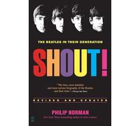 Shout!: The Beatles in Their Generation