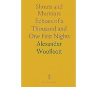 Shouts and Murmurs: Echoes of a Thousand and One First Nights