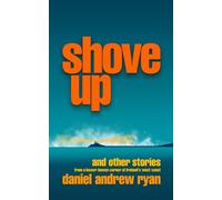 Shove Up and Other Stories: Tales from a lesser-known corner of Ireland's Wild Atlantic Way