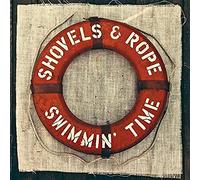 Shovels and Rope - Swimmin' Time