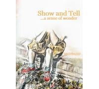 Show and Tell: ...A sense of wonder