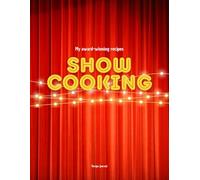 Show Cooking: A culinary journey, this is a blank recipe book to write in, where you'll breathe life into your creations, from everyday recipes to the ... experiments. For 50 detailed recipes.