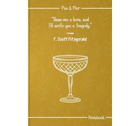 Show Me a Hero, and I'll Write You a Tragedy - A 120-Page Lined Notebook: Featuring an Inspirational Quote and Short Biography of F. Scott Fitzgerald