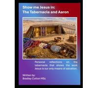 Show me Jesus in: The Tabernacle and Aaron