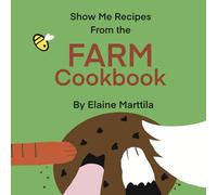 Show Me Recipes from the Farm Cookbook