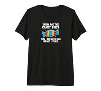 Show Me The Candy First and Then I Get In The Van Camiseta Premium