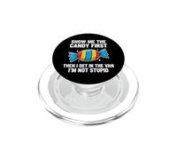 Show Me The Candy First and Then I Get In The Van PopSockets PopGrip para MagSafe