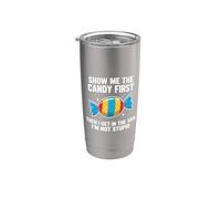 Show Me The Candy First And Then I Get In The Van Vaso térmico de acero inoxidable de doble pared