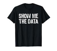 Show Me The Data Camiseta