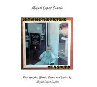 Show Me The Picture Of A Sound: East Of Greenwich Volume 1