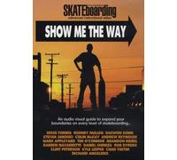 Show me the way - Skateboarding [Alemania] [DVD]