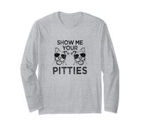 Show me your pitties Divertido Pitbull dicho Manga Larga