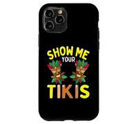Show Me Your Tikis Funny Hawaiian Luau Party Hombres Mujeres Carcasa para iPhone 11 Pro