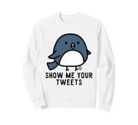 Show Me Your Tweets Bird Sudadera