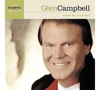 Show Me Your Way by Glen Campbell (2003-04-08)