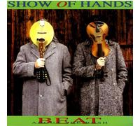 Show of Hands - Beat About the Bush