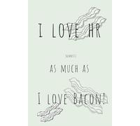 Show off your love for HR-and bacon!-with this hilarious and practical paperback journal.: Measuring 6" x 9", this 120-page notebook features college-ruled lines